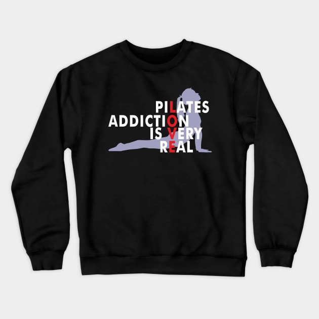 Pilates Addiction Crewneck Sweatshirt by DacDibac